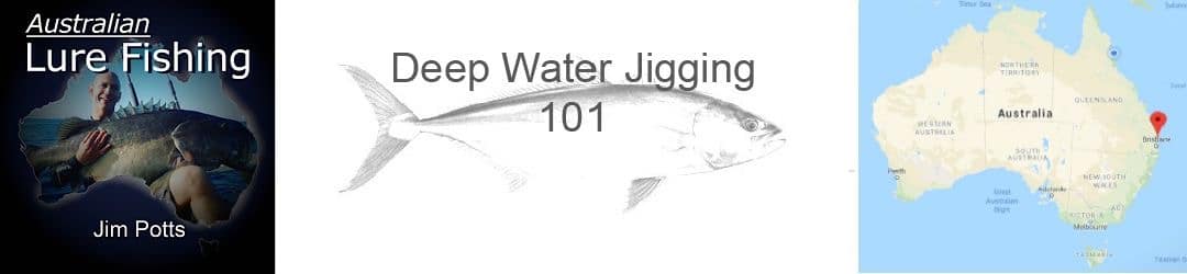 deep water jigging 101 Jim Potts