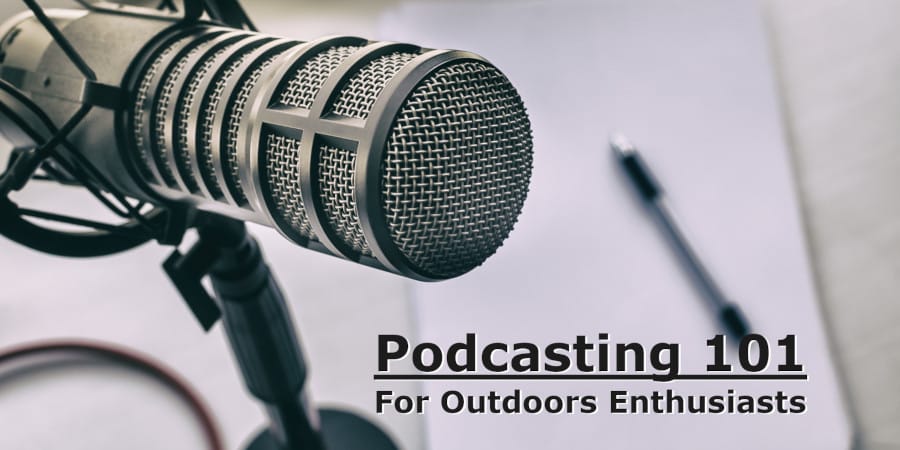 Episode 394: Start An Outdoors Podcast With Greg Vinall!