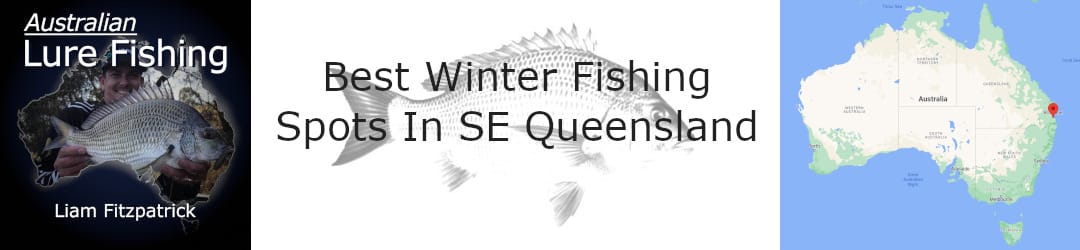 Five best winter fishing spots in SEQ with Liam Fitzpatrick