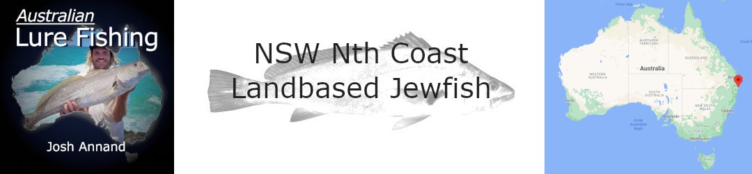 Northern NSW jewfish land based with Josh Annand and Shroom