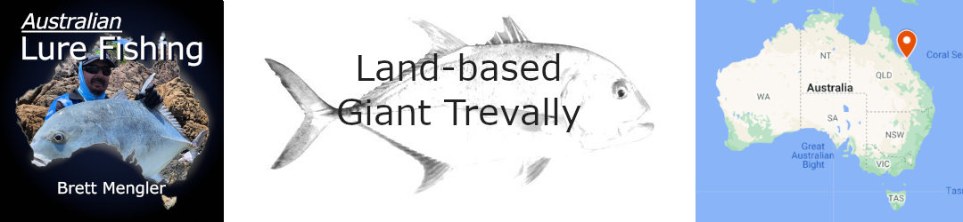 Land Based Giant Trevally Fishing With Brett Mengler